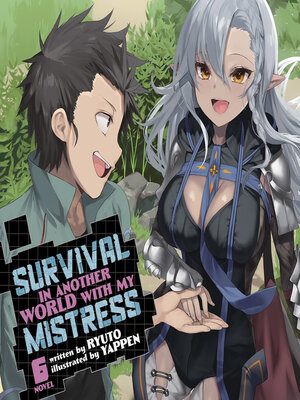 cover image of Survival in Another World with My Mistress!, Volume 6